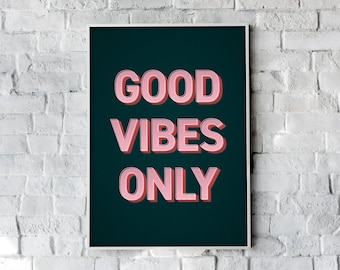 Good Vibes Only |  Quote Art Print