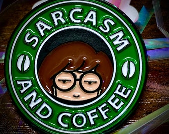 Sarcasm and Coffee Enamel Pin