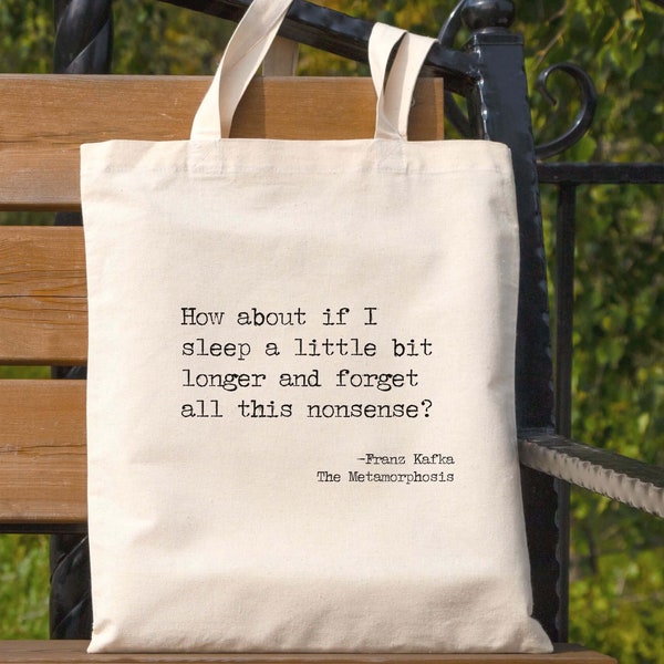 Kafka Tote Bag, Franz Kafka Quote, Bookish Tote, Kafka Metamorphosis Quote, Author Quote, Bibliophile Book Bag