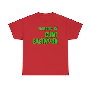 Directed by Clint Eastwood Play Misty for Me Dirty Harry High Plains Drifter Western Cult Movie Tee
