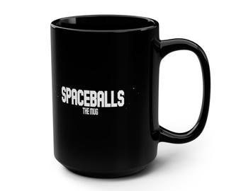 Spaceballs The Mug Mel Brooks Comedy Star Wars Funny John Candy Cult Movie Black Mug, 15oz
