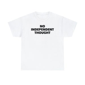 NO INDEPENDENT THOUGHT They Live John Carpenter Rowdy Roddy Piper Obey Sci-Fi Horror Cult Movie Tee