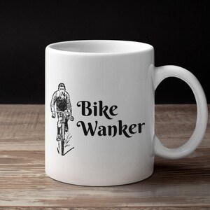 Funny Bike Mug, Funny Bike Gifts, Bike Wanker Mug, Gift For Cyclist Mug, Gift For Cycling, Gift For Him Funny, Cycling Gifts, Cycling Mug