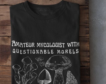 Foraging T Shirt, Mushroom Tshirt, Mushroom Shirt, Mushroom Hunting, Mushroom Hunter T shirt, Funny Mushroom Shirt, Toadstool T Shirt