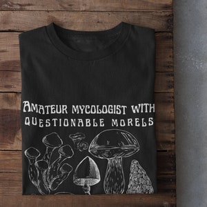 Foraging T Shirt, Mushroom Tshirt, Mushroom Shirt, Mushroom Hunting, Mushroom Hunter T shirt, Funny Mushroom Shirt, Toadstool T Shirt