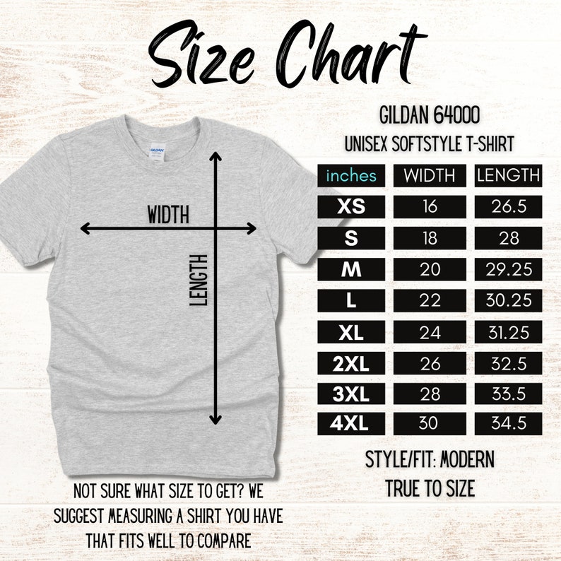 May include: A light grey Gildan 64000 unisex softstyle t-shirt with a size chart. The chart shows measurements in inches for width and length, ranging from XS to 4XL. The text reads "Size Chart" and "Style/Fit: Modern True to Size."
