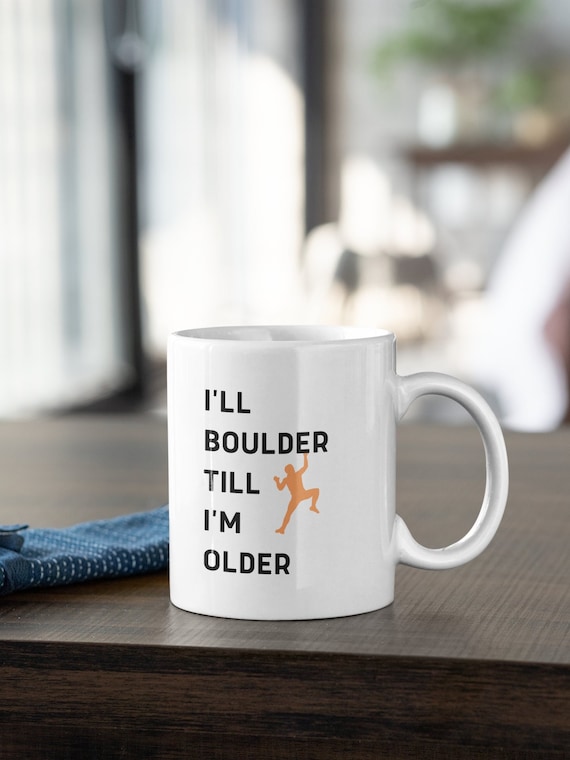 Climbing Mug, Bouldering Gifts, Gift for Climbers, Climber Mug, Climbing Gift, Climbing Gifts for Men, Climbing Gifts, Funny Mug, Gift Mug