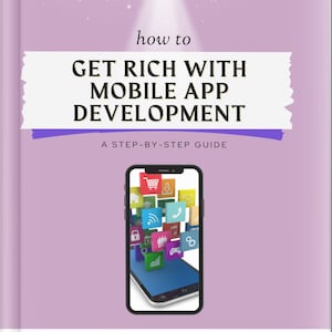 May include: A book cover with a pink background and a spotlight shining on the title "How to Get Rich With Mobile App Development: A Step-by-Step Guide". The cover also features a smartphone with colourful app icons and the author's name "Rose Molly".