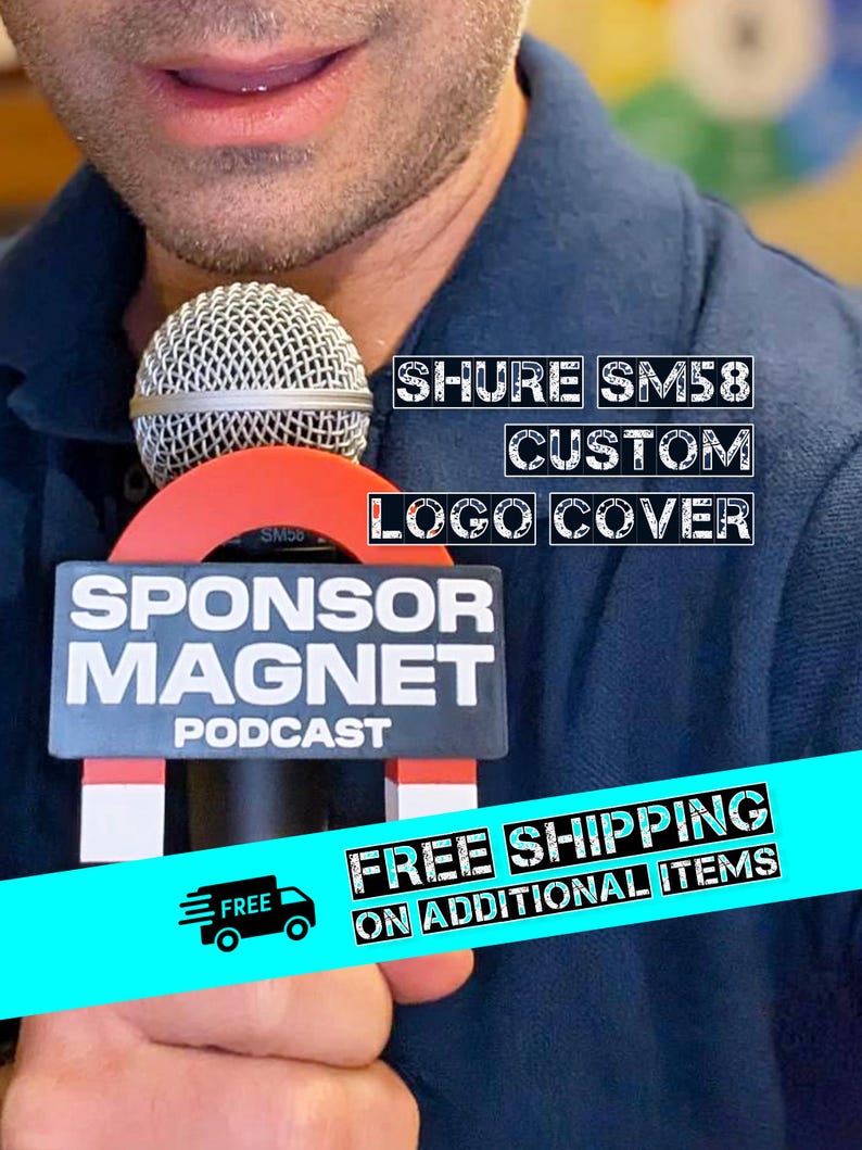 May include: A silver Shure SM58 microphone with a custom logo cover. The cover is red and black, with the text "SPONSOR MAGNET PODCAST" in white. The image also displays the text "SHURE SM58 CUSTOM LOGO COVER".