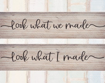 Look what I  made SVG - Look what we made SVG - Wood sign SVG - Kids art display -Home decor clip art