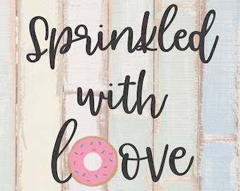 Sprinkled with Love svg - Baby shower - Sprinkle - Donut clipart - Decoración del hogar para artesanos - Camisa de fiesta - lima cortada para cricut - PNG