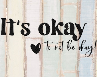 Está bien no estar bien diseño SVG - Clipart de corazón y punto y coma - Camisa de concientización sobre la salud mental - Imprimir y luego cortar - Taza solidaria
