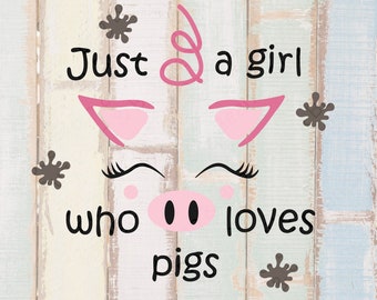 Solo una chica que ama a los cerdos SVG - Camisa de pigcorn - Mud splash clip art - Decoración de animales de granja - Taza de unicornio - Diseño de granja - Animales de corral rosa