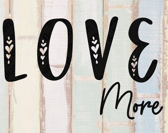 Love more SVG - Clip art del día de San Valentín - Regalo Vday - taza floral - Bolsa de corazón - Love shirt eps - Diseño creativo de letras