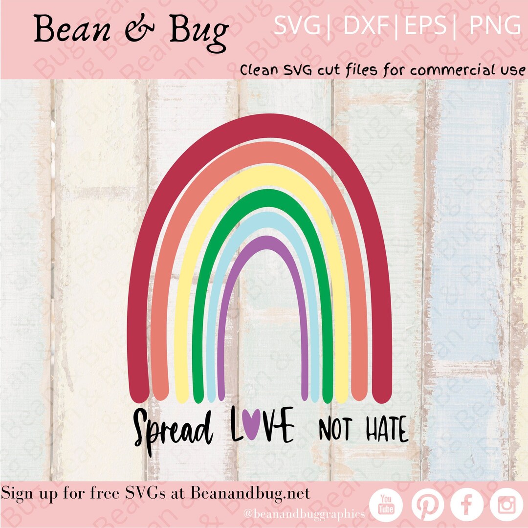 Pride Rainbow SVG - Spread Love Not Hate - Rainbow Heart Design - Cut ...