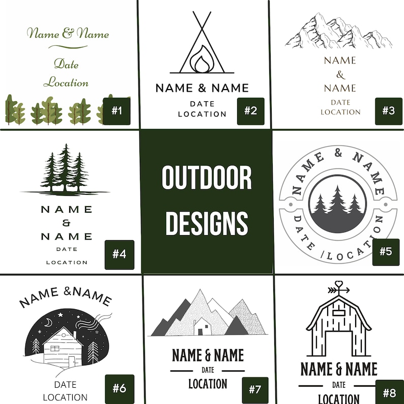 May include: A set of 8 outdoor design logos featuring different nature-inspired elements, such as mountains, trees, and a cabin. Each logo includes the text "Name & Name", "Date", and "Location".