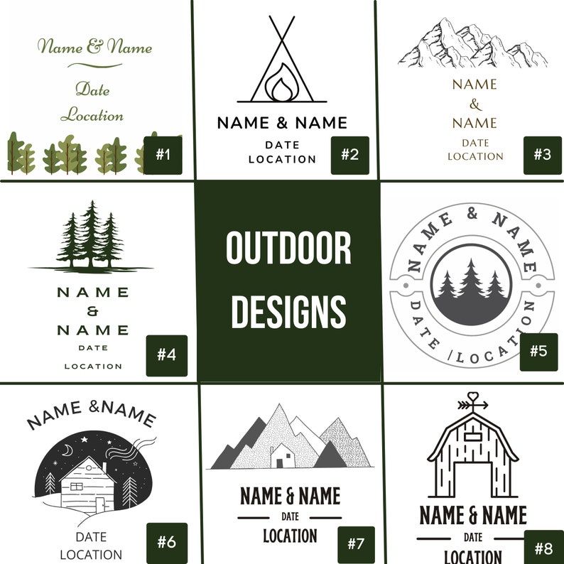 May include: A set of 8 outdoor design logos featuring different nature-inspired elements, such as mountains, trees, and a cabin. Each logo includes the text "Name & Name", "Date", and "Location".