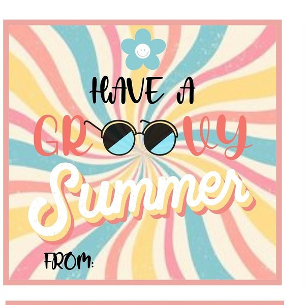 PRINTABLE TAGS Summer, Have a GROOVY Summer, End of school year Tags, Digital Download
