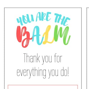 PRINTABLE TAGS Teacher Appreciation - Lip Balm, You Are the BALM ...
