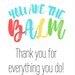 PRINTABLE TAGS Teacher Appreciation - Lip Balm, You Are the BALM ...