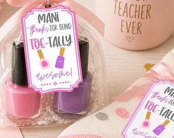 Mani Thanks for Being Toe Tally Awesome Gift Tag Editable Canva | Teacher Appreciation Printable