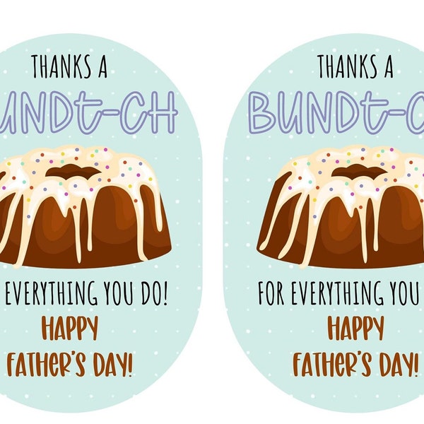 PRINTABLE TAGS -Father's Day, bundt cake, thanks a BUNDT-ch Thank you Fathers day Tags, fathers day cake Digital Download