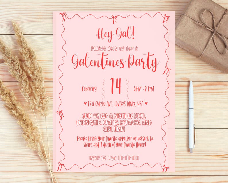 May include: Pink invitation with a red border and text that says "Hey Gal! Please join us for a Galentines Party" with the date "February 14" and time "6PM-9PM". The address is "123 Cupid Ave, Lovers Land USA". The invitation also says "Join us for a night of food, friendship, crafts, karaoke and girl time!" and "Please bring your favorite appetizer or dessert to share and 1 dozen of your favorite flower!" The phone number is "RSVP to USA 101-000-0000".