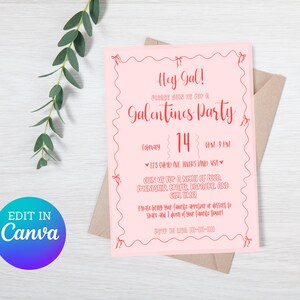 May include: Pink Galentine's Party invitation with a red heart and the text "Hey Gal!" and "Galentine's Party". The invitation includes the date February 14th, time 7 PM to 9 PM, and an address. The invitation also includes the text "Join us for a night of fun, friendship, crafts, laughter, and girl time!"