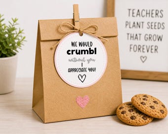 We Would Crumble Without You Gift Tag Editable Canva | Teacher Appreciation Printable | Cookie Tag