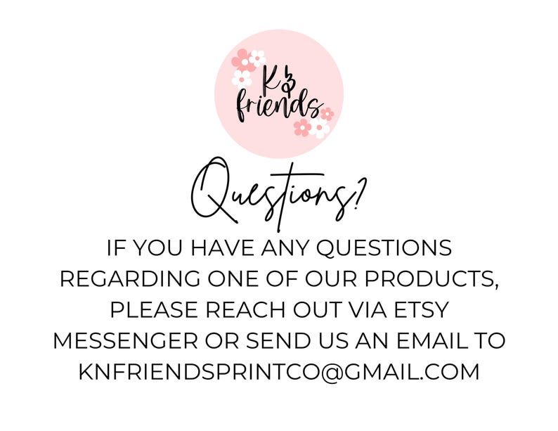 May include: Pink circle with the text "K's friends" and small white flowers. Text below the circle reads "Questions?" followed by instructions on how to contact the seller for questions about their products.