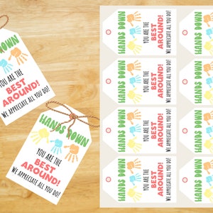 Hands Down You&#39;re the Best Around, Thank you Tags, Teacher Appreciation week, Gift tag, Printable Download