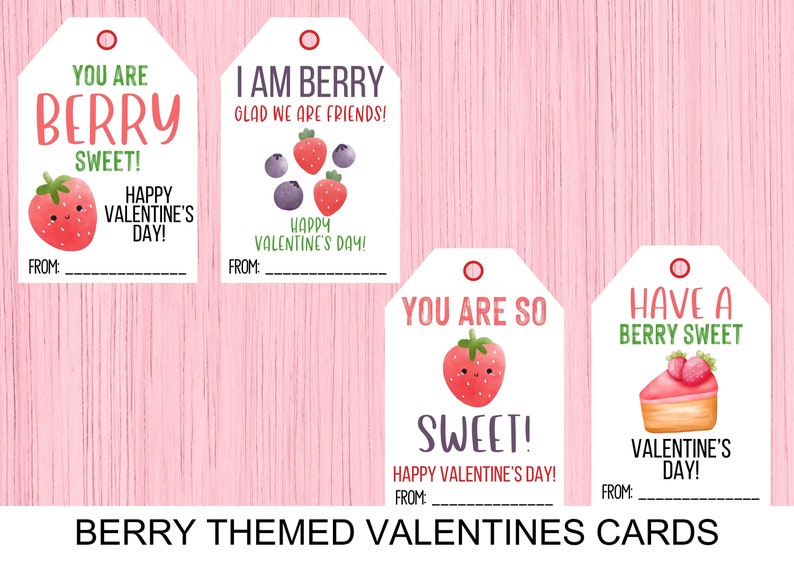 May include: Four printable Valentine's Day cards with a berry theme. Each card features a different design with strawberries and blueberries. The text on the cards reads "You are berry sweet!", "I am berry glad we are friends!", "You are so sweet!" and "Have a berry sweet Valentine's Day!"