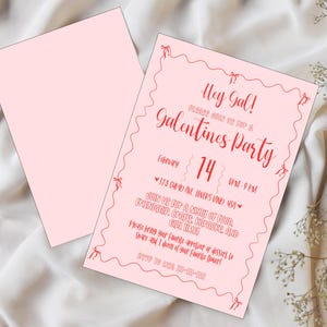 May include: Pink invitation with a red border and text that says "Hey Gal!" and "Galentines Party" with the date February 14th and the time 6 PM to 9 PM. The invitation also includes the address 173 Girard Ave and a phone number 1000-000-1000.