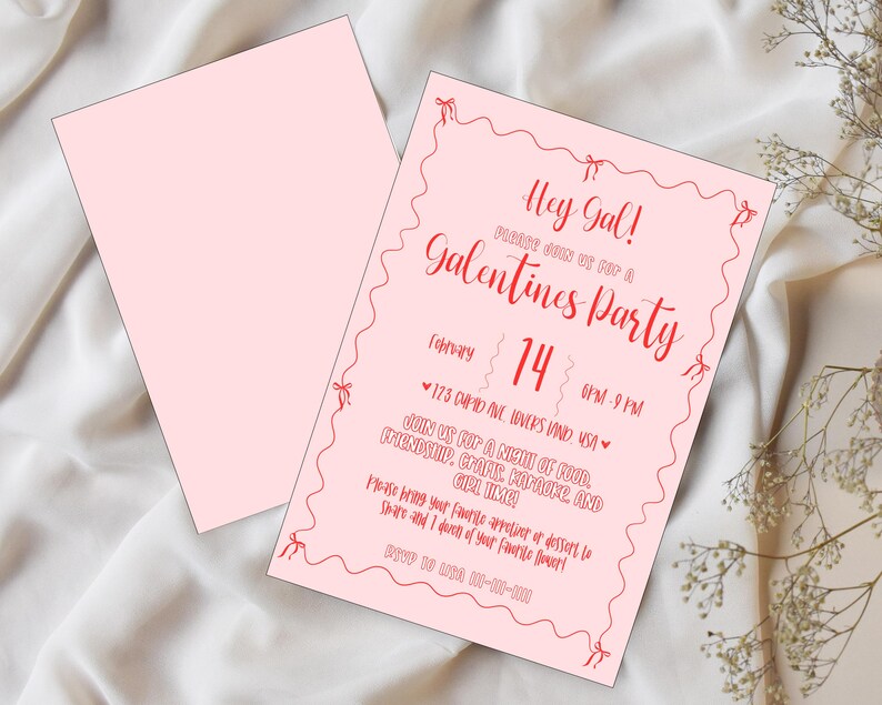 May include: Pink invitation with a red border and text that says "Hey Gal!" and "Galentines Party" with the date February 14th and the time 6 PM to 9 PM. The invitation also includes the address 173 Girard Ave and a phone number 1000-000-1000.