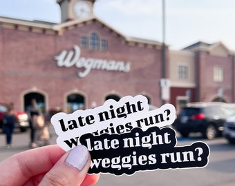 Weggies Run Sticker | Wegmans Sticker | Funny Sticker | Rochester Sticker | Waterproof Sticker | Vinyl Sticker | Stickers