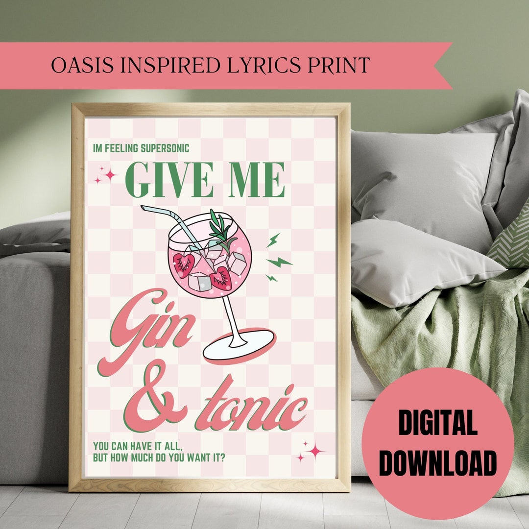 Oasis Feeling Supersonic Give Me Gin and Tonic /lyrics Print / Green