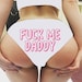 Fuck Me Daddy! Panties Sexy Christmas Gift Funny Naughty Slutty Booty Shorts Bachelorette Party Lingerie Womens Underwear 