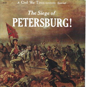 RARE VINTAGE Civil War Times Illustrated Special Edition: Siege of Petersburg, published in 1970