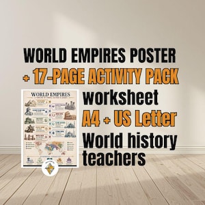 May include: A World Empires poster and 17-page activity pack worksheet set in A4 and US Letter sizes for world history teachers. The poster features a timeline of power, culture, and legacy with illustrations of historical empires and a world map.
