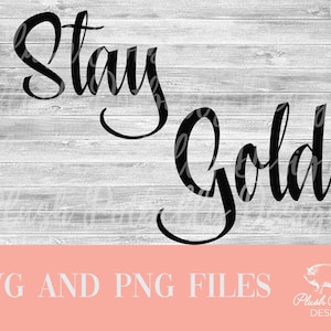 Stay Gold PNG/SVG