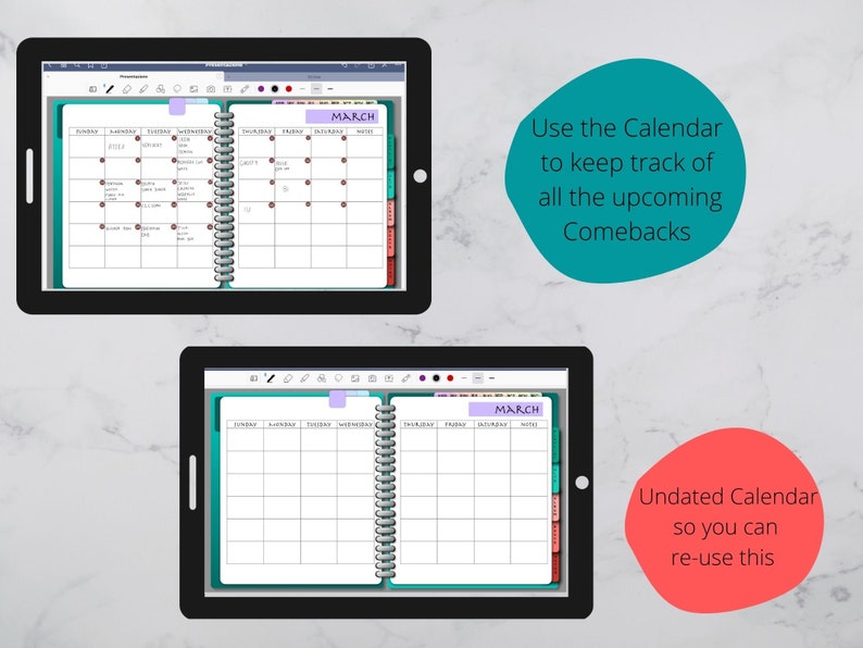 May include: Two images of a digital calendar app on a tablet. The first image shows a calendar with handwritten notes and the text "MARCH". The second image shows a blank calendar with the text "MARCH". The text "Use the Calendar to keep track of all the upcoming Comebacks" is in a teal circle. The text "Undated Calendar so you can re-use this" is in a red circle.