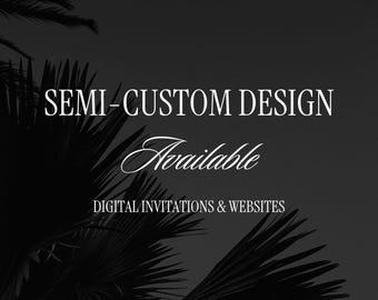 Semi Custom Digital Suite & Invitation