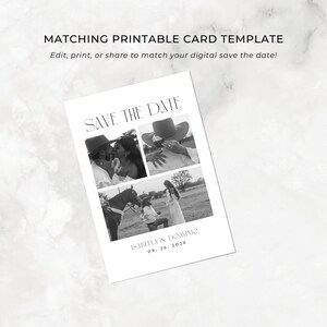 May include: A black and white save-the-date card template with four photo collages. The card includes the text "SAVE THE DATE" and the names "ISABELLA & DOMINIC" with the date "09.24.2026". The card is a matching printable template.