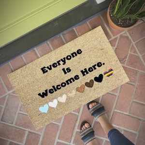 Everyone Is Welcome Here Doormat