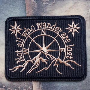 Not All Who Wander Are Lost PATCH, Travel, Adventure, Mountain Fabric embellishment, Embroidered applique