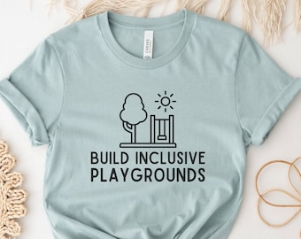 Inclusive Playgrounds Shirt | Disability Awareness T Shirt | Inclusion Advocate Tee | Special Needs Support | Accessible Mobility Awareness