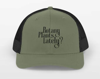 Botany Plants Lately Snapback Trucker Cap | Plant Lover Embroidered Hat | Gift for a Plant Parent Mom Dad Grandma | Lawn Yard Gardener