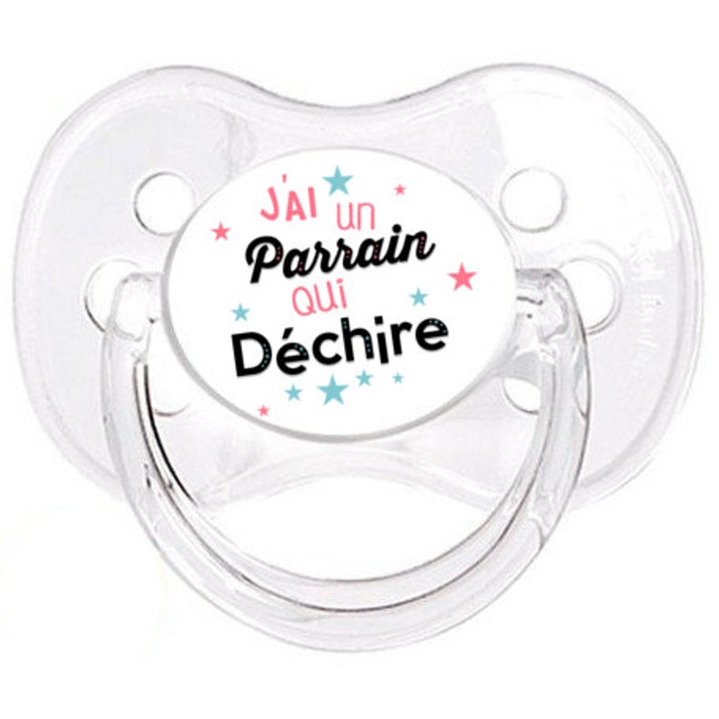 Sucette Tetine Bebe J 39 Ai Un Qui Fill Dechire Etoiles Parrain Selling