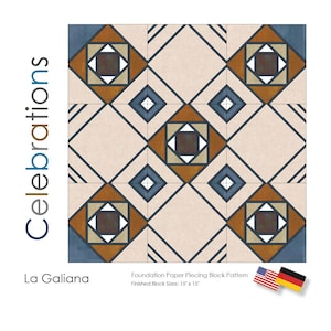 May include: A foundation paper piecing block pattern titled Celebrations by La Galiana. The design features a geometric quilt block with cream, rust orange, and blue diamond and square shapes. The text indicates a finished block size of 15 inches by 15 inches.