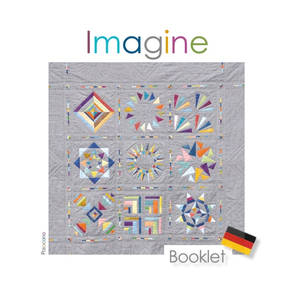 Quiltanleitung "Imagine" Papier Booklet DEUTSCH// Patchwork Sampler Quilt // Foundation Paper Piecing // für Fortgeschrittene